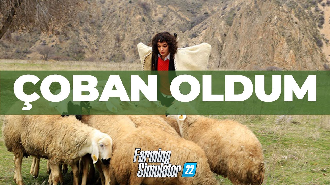 ÇOBAN OLDUM! - FARMING SIMULATOR