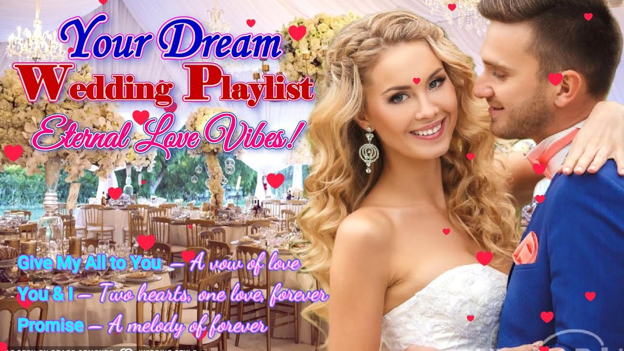 💍🎶 💕 2025 Wedding Playlist || The Best Songs for Your Ceremony and Reception 💖 🎉✨#weddingmusic #love