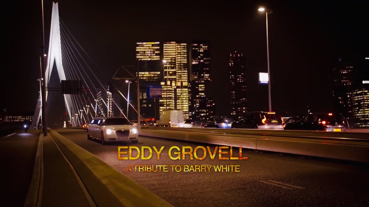 EDDY GROVELL | A TRIBUTE TO BARRY WHITE | OFFICIAL 2024