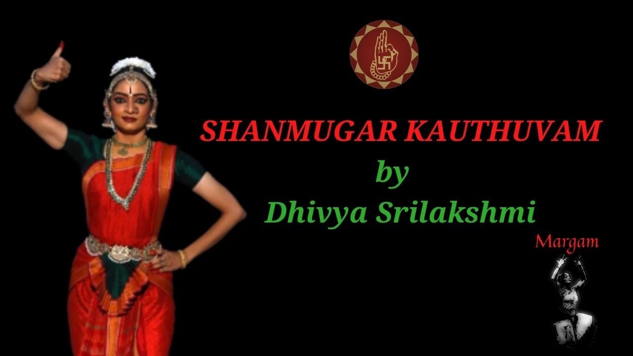 Shanmugar Kauthuvam | Dhivya Srilakshmi | Indian Fine Arts | Sri Mudhraalaya | Lakshmi Ramaswamy