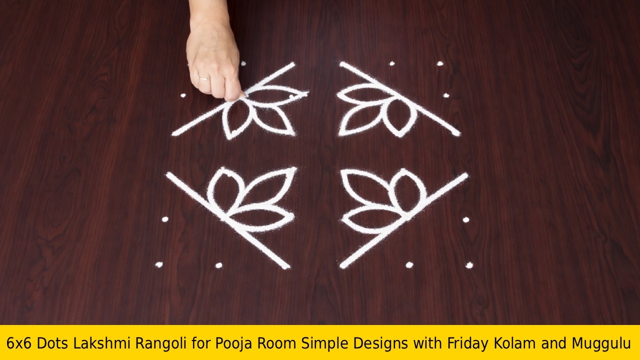 6x6 Dots Lakshmi Rangoli for Pooja Room Simple Designs with Friday Kolam and Muggulu