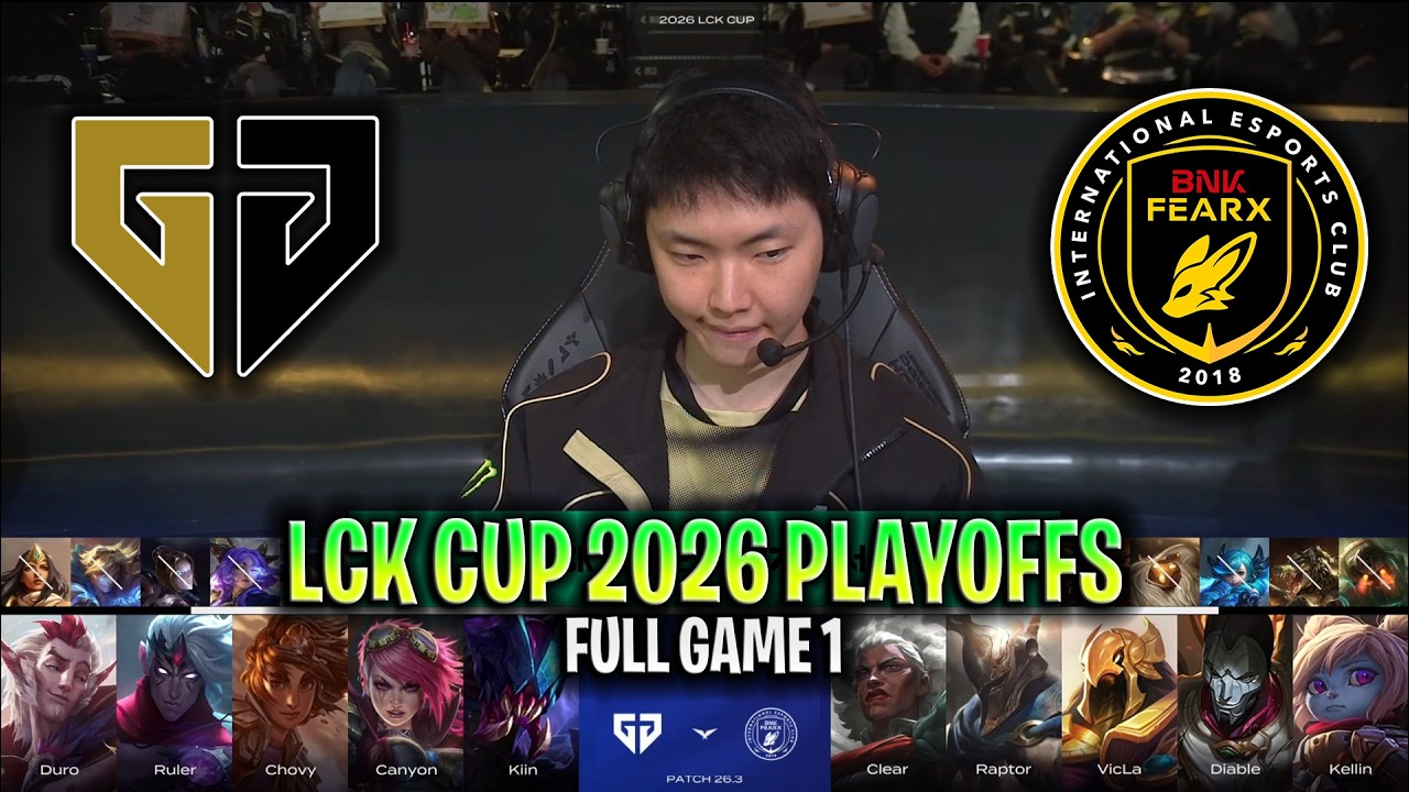 GEN vs BFX GAME 1 LCK CUP 2026 PLAYOFFS | FULL GAME | GENG ESPORTS vs BNK FEARX G1 LCK 2026