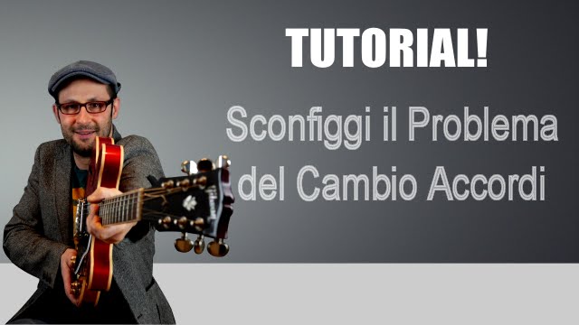 LEZIONI DI CHITARRA: SCONFIGGI IL PROBLEMA DEL CAMBIO DI ACCORDI! (PRINCIPIANTI)