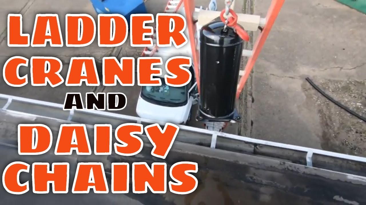 Ladder Cranes and Daisy Chains