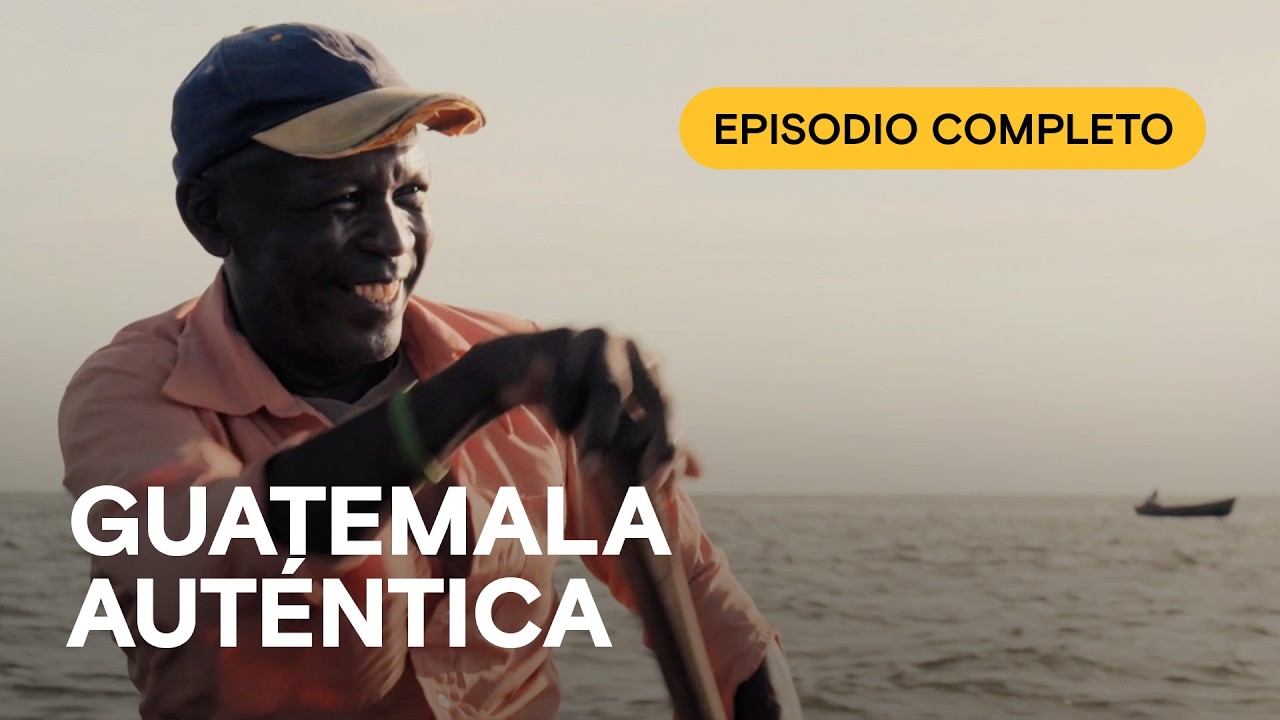 Encuentros Costeros 🌊 Guatemala Auténtica - Episodio completo #02