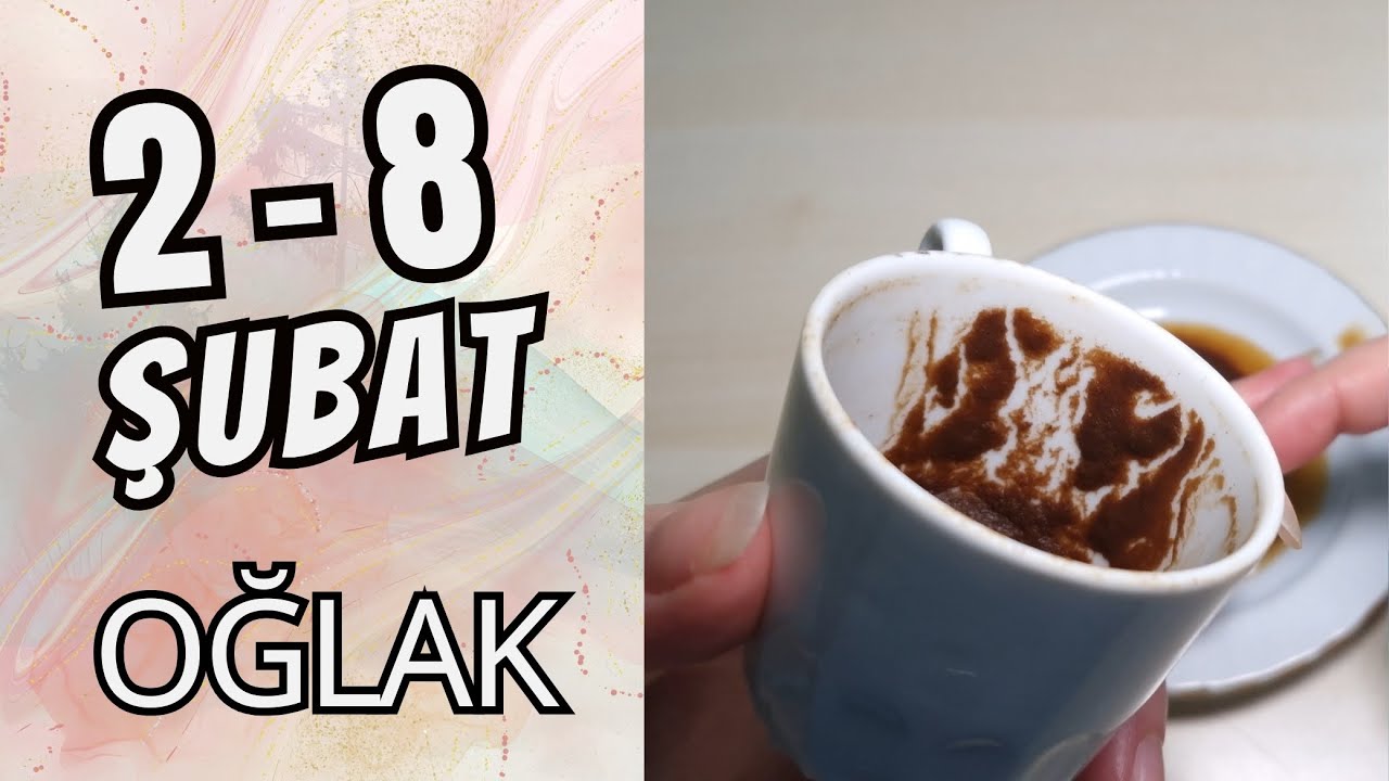 Oğlak Burcu 2 - 8 Şubat 2026 Kahve Falı ( Haftalık Burç Yorumları )