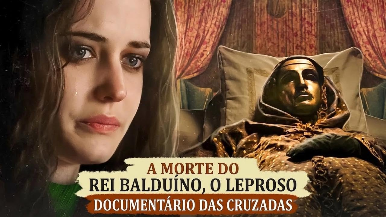 Baldu&iacute;no IV, o Rei Leproso: Sua &Uacute;ltima Batalha e Morte &mdash; Document&aacute;rio das Cruzadas