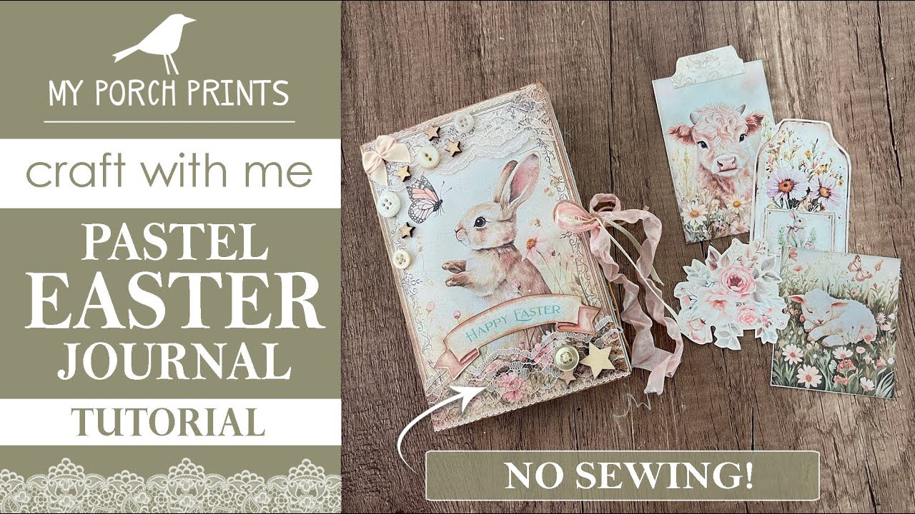 EASY PASTEL EASTER KIT 57 🐰 | NO-SEW JOURNAL TUTORIAL | My Porch Prints Junk Journal Ideas
