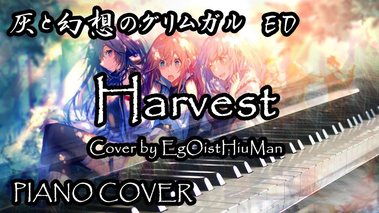 Hai to Gensou no Grimgar ED - Harvest (灰と幻想のグリムガル ED - Harvest ) PIANO COVER