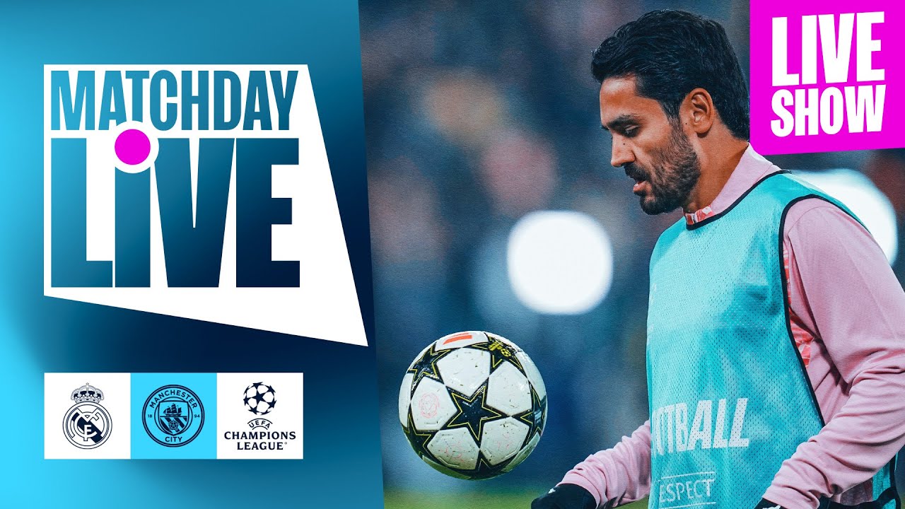 MATCHDAY LIVE! CAN MAN CITY REACH THE ROUND OF 16? | Real Madrid v Man City | UEFA Champions League