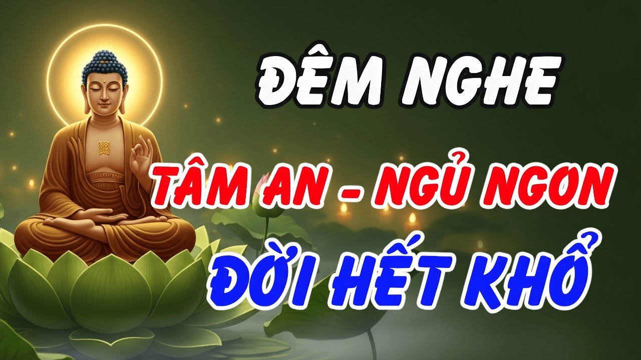 Để Lòng Nhẹ Như Mây Nhờ Lời Phật Dạy – Buông Bỏ Chấp Niệm, Ngủ Không Mộng Mị