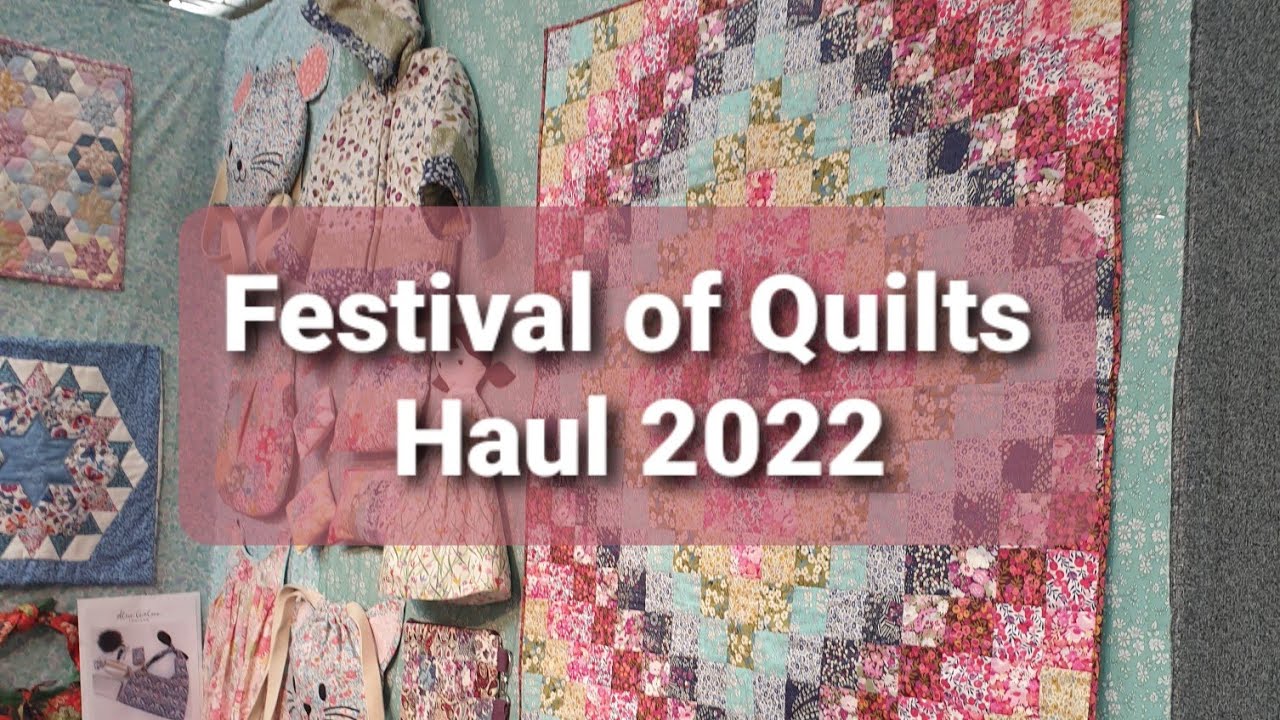 QUILT SHOW HAUL | What I purchased at The Festival of Quilts 2022