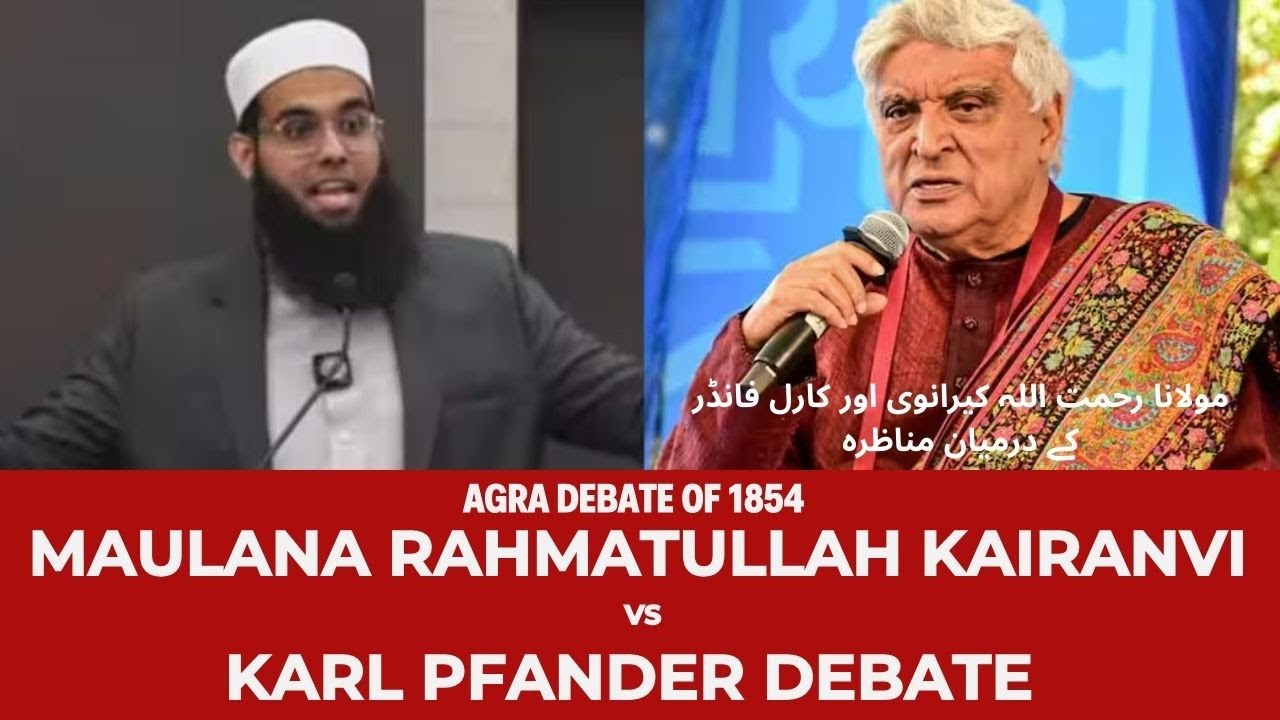 Mufti Shamail vs Javed Akhtar: Maulana Rahmatullah Kairanvi vs Karl Pfander Debate Of 1854 Forgotten