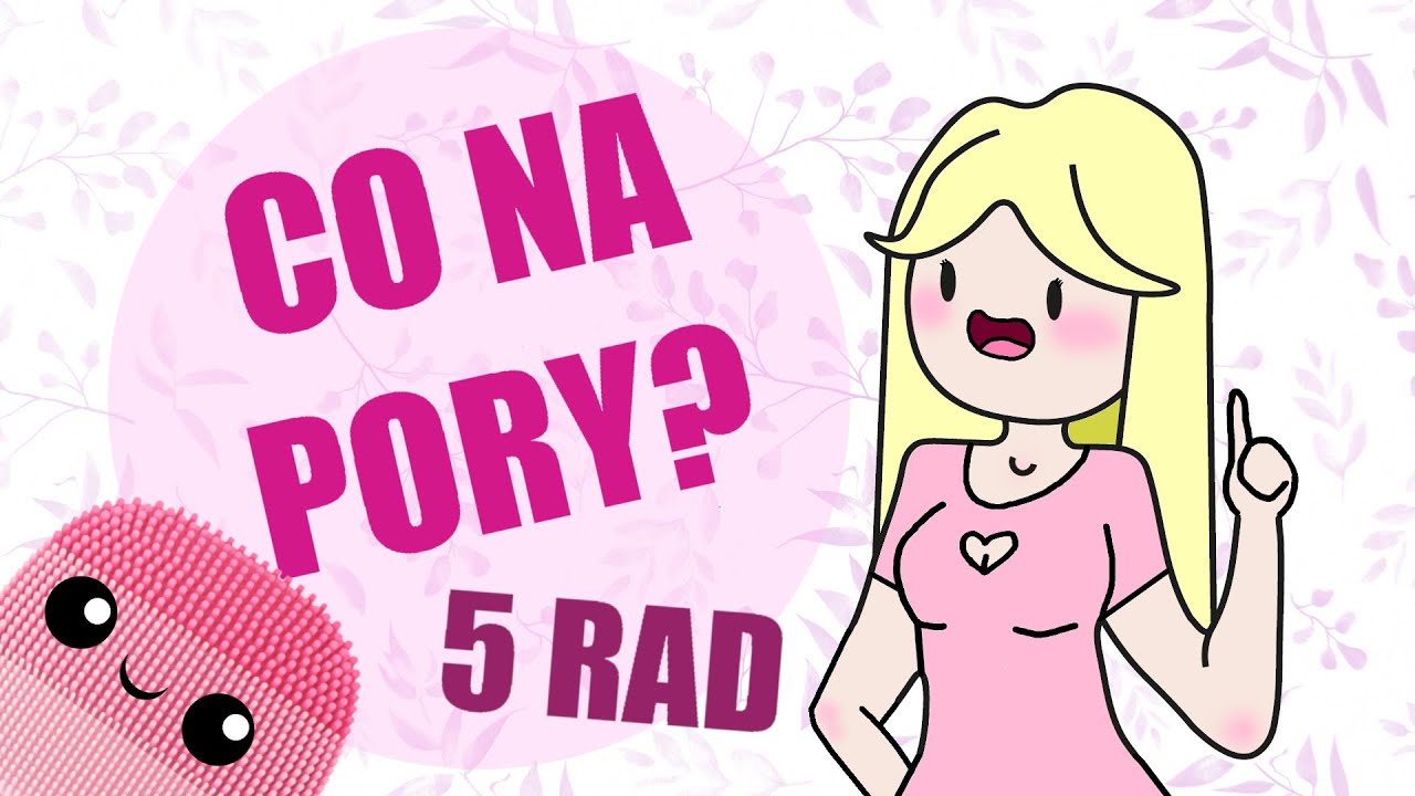 5 Sposob&oacute;w na rozszerzone pory
