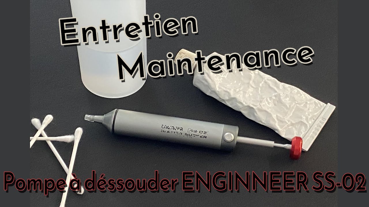 Entretien Nettoyage pompe à déssouder Engineer SS-02 / Cleaning The Engineer SS-02 Solder Sucker