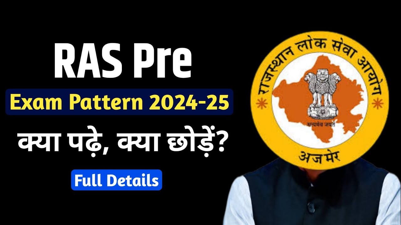 RAS Pre Exam Pattern 2024-2025 | Ras pre Syllabus Analysis | Total Marks | RAS vacancy 2025