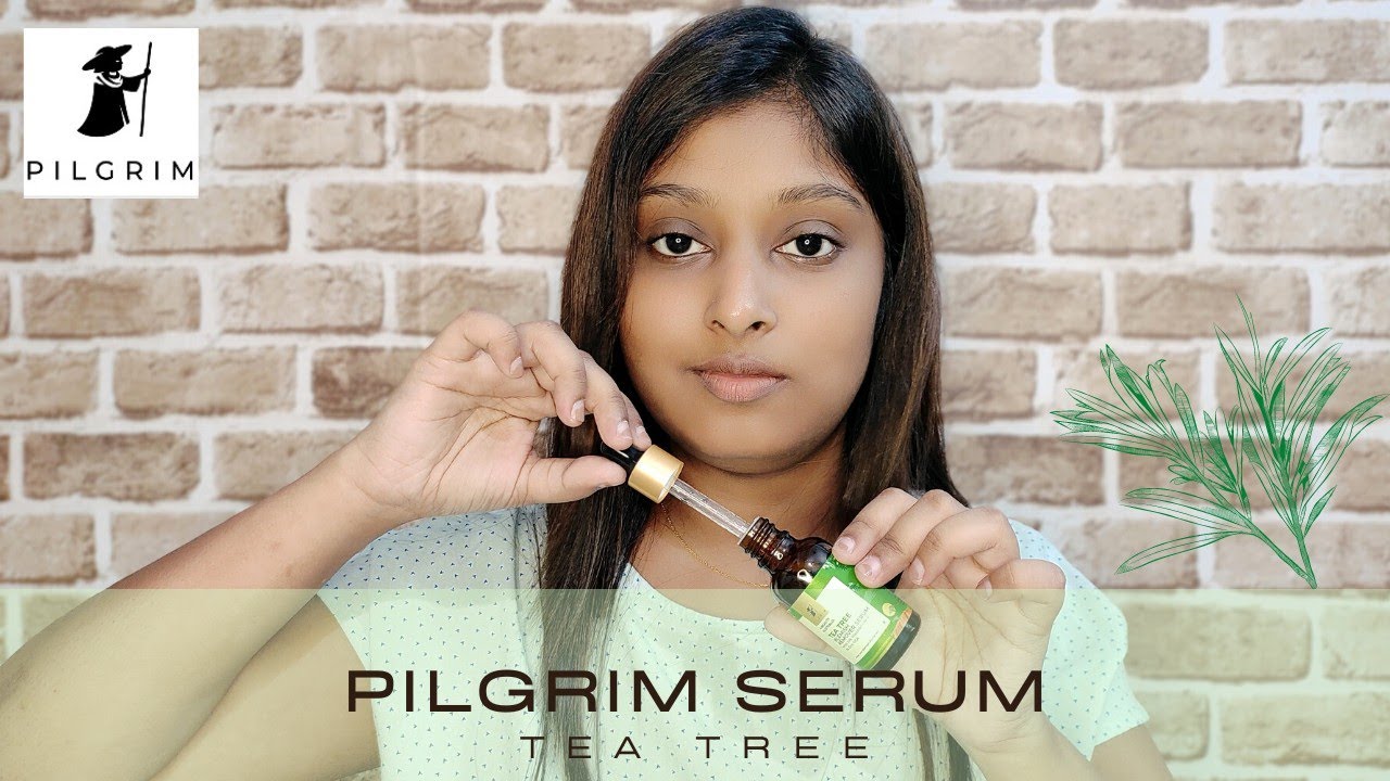 Pilgrim Tea Tree Serum | Pilgrim Serum | Serum for acne prone skin | Benefits of tea tree to skin
