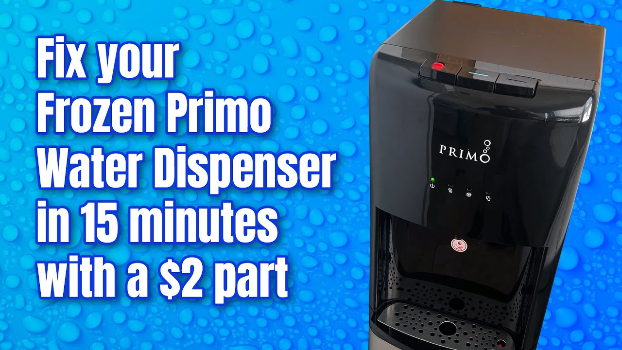 Fix your Frozen Primo Water Dispenser in 15 Minutes with a $2 part