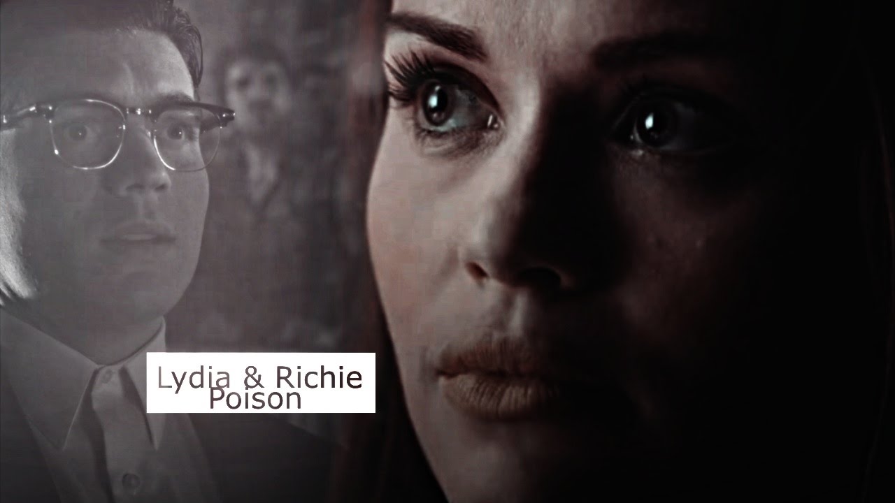 Richie & Lydia || Poison