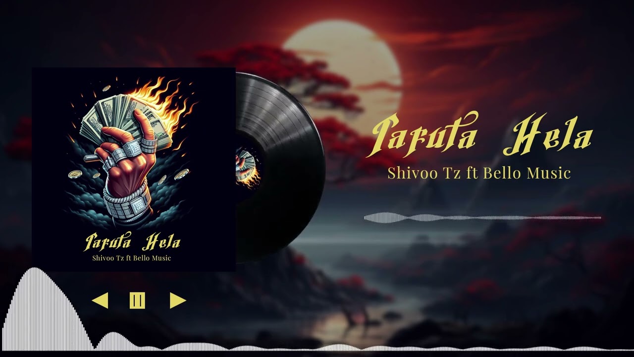 SHIVOO FRAVOUR FT BELLO MUSIC;. TAFUTA HELA (official audio MP4) 0699481208