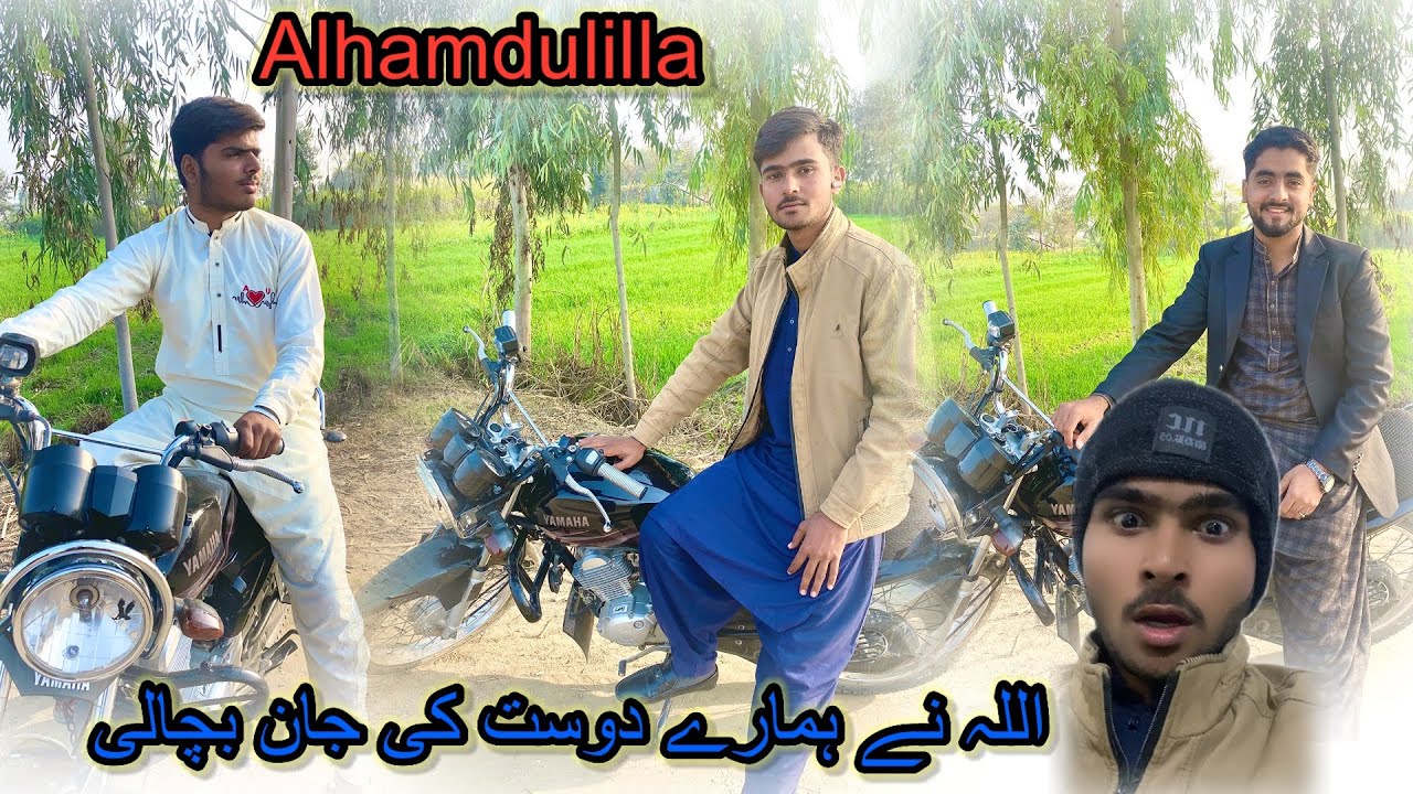 Alhamdulilla ||Allah ny hamary dost ki jaan bacha li ||accident