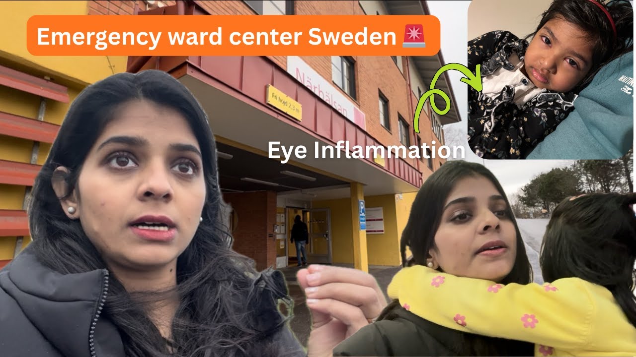My Daughter Got Eye Inflammation | Emergency Health Center| Sweden 🇸🇪 VLOG !