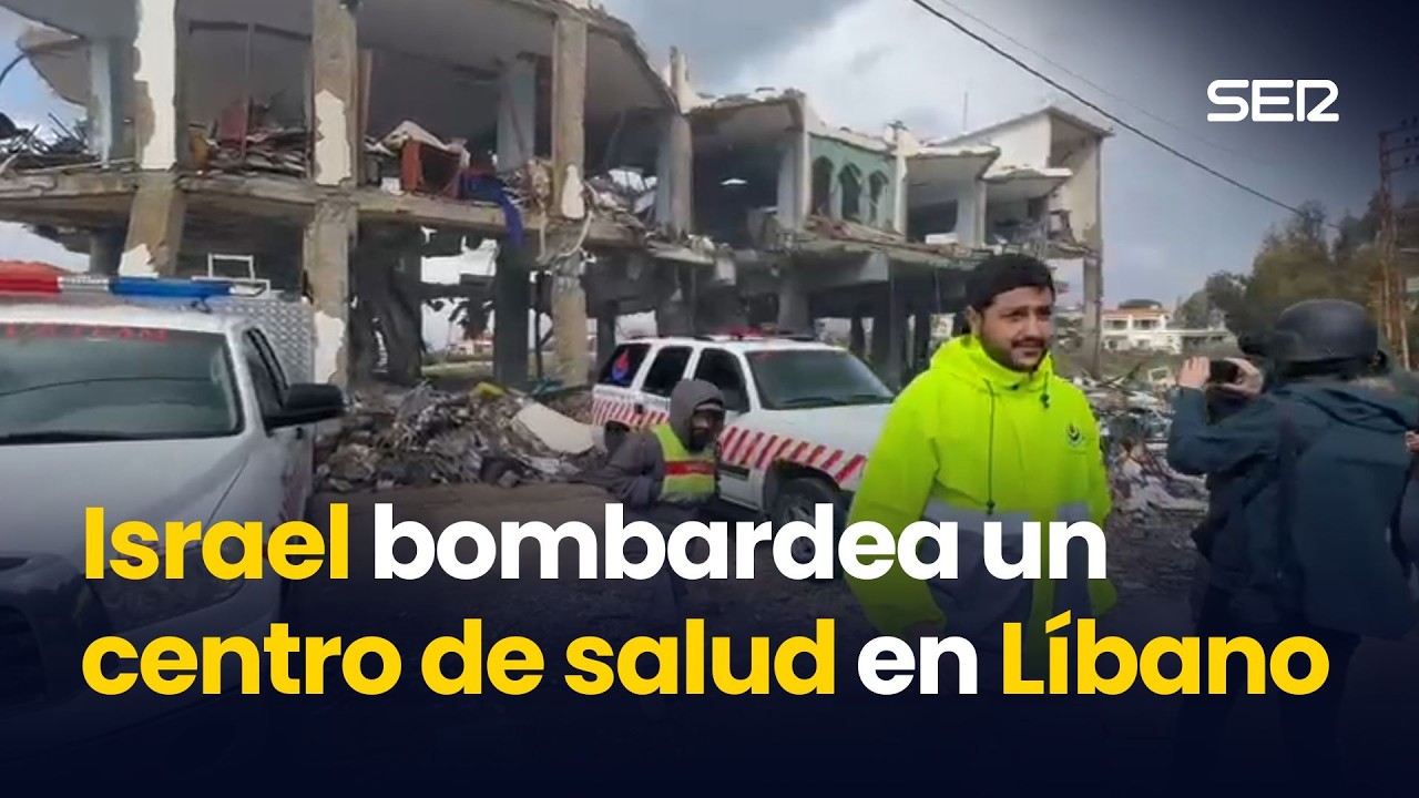 La SER, en el CENTRO DE SALUD del LÍBANO BOMBARDEADO por Israel en el que han muerto 14 sanitarios