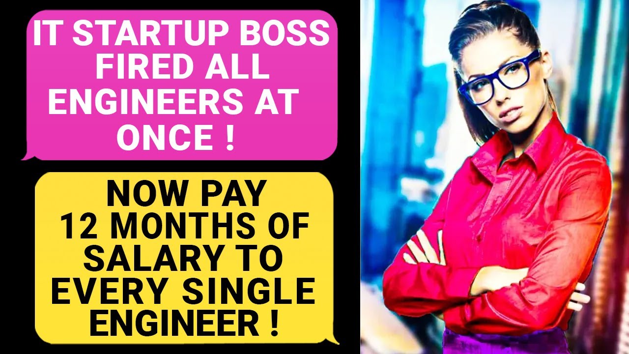 Boss FIRED ALL Engineers At Once! Big Mistake, Boss! Now Pay 12 Months Of Salary To ALL IT Guys r/EP
