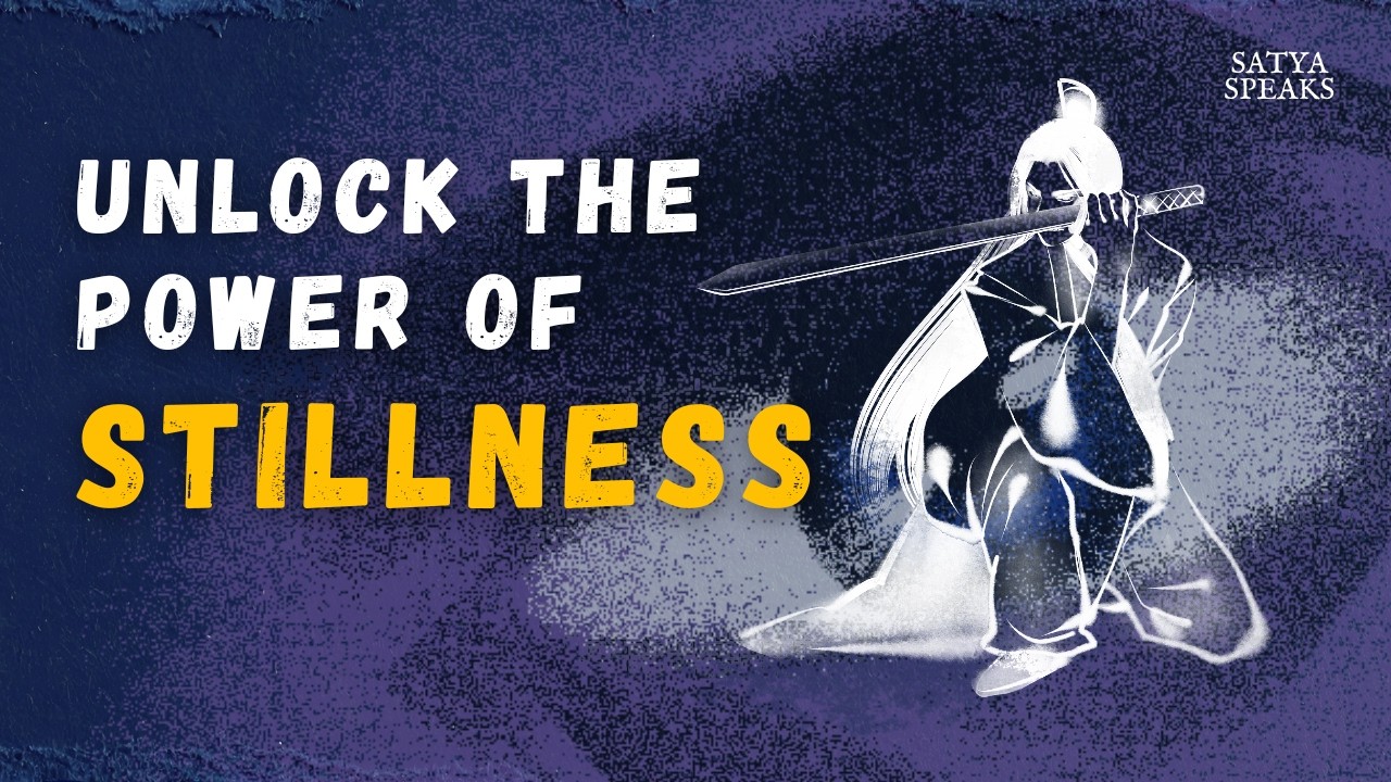 The Power of Absolute Stillness:  How the Body Awakens the Mind !