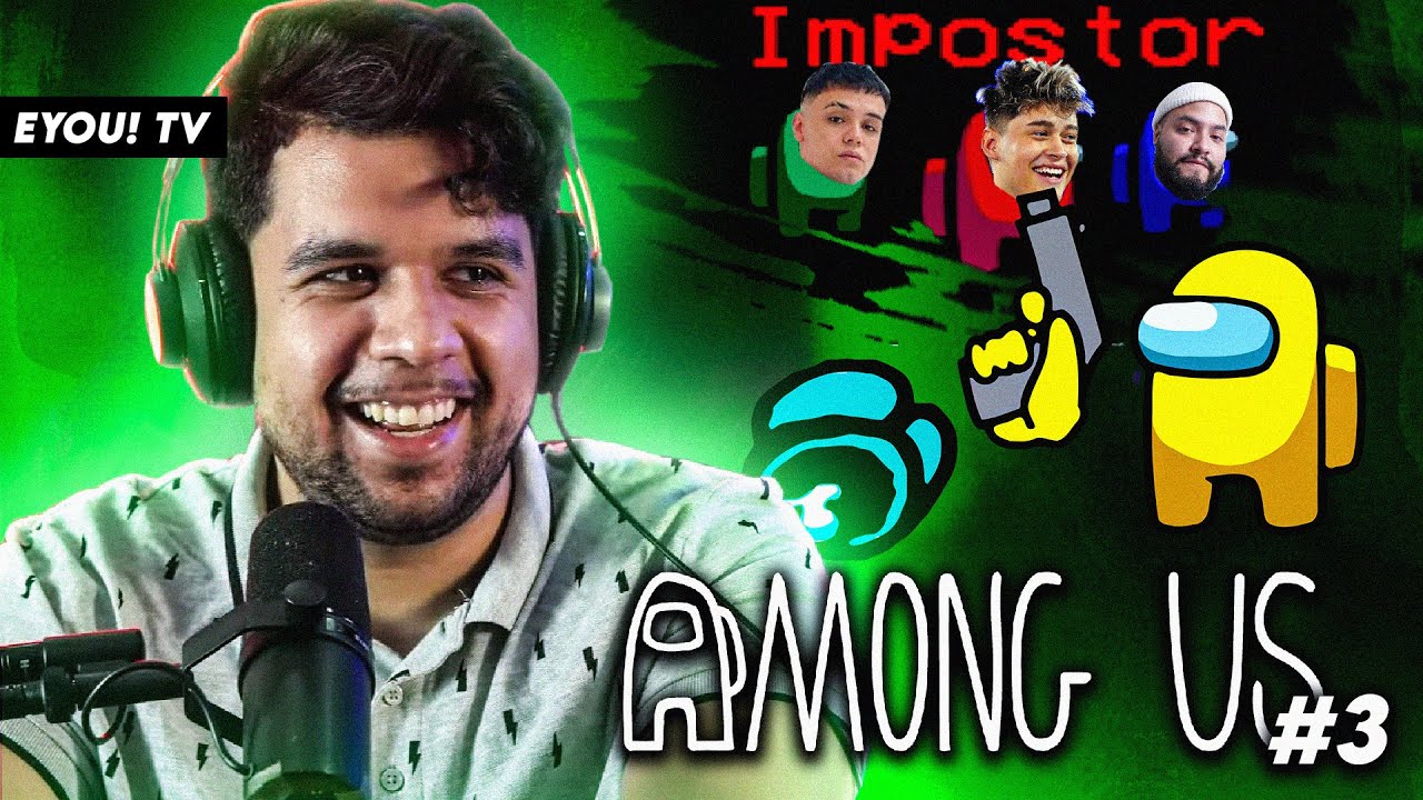 ÚLTIMO AMONG US PAPÁ! - con Kaiser, Lancer, Reverse y más vanda creo - EYOU TV