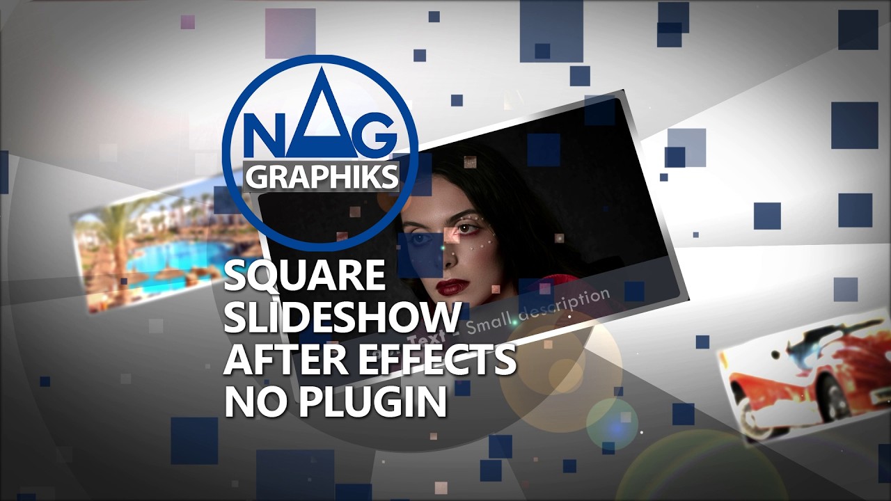 Square Slideshow Nag graphiks Tuto No plugin After effects Project 126