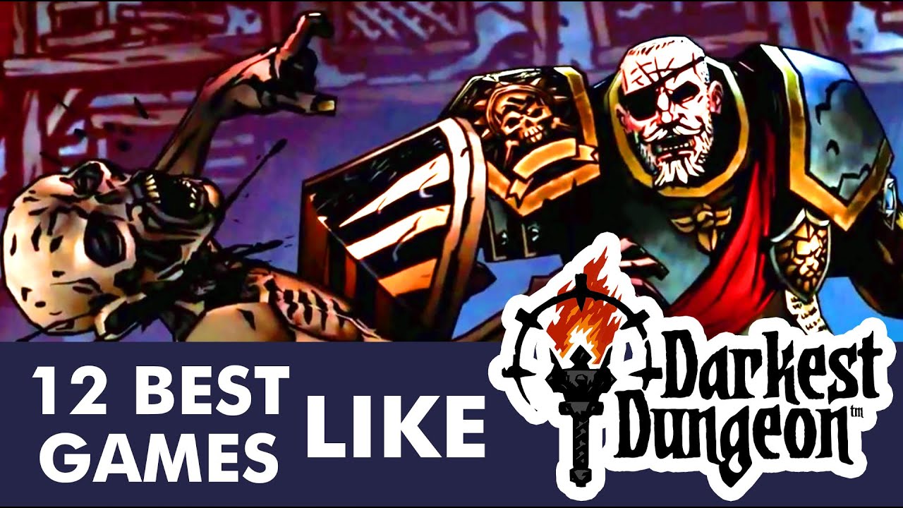 12 лучших игр, похожих на Darkest Dungeon
