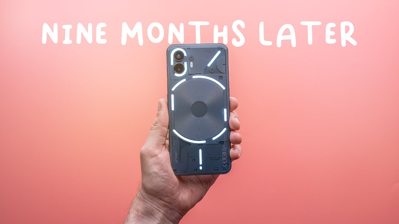 Nothing Phone (2): The FINAL Review // Nine Months Later!
