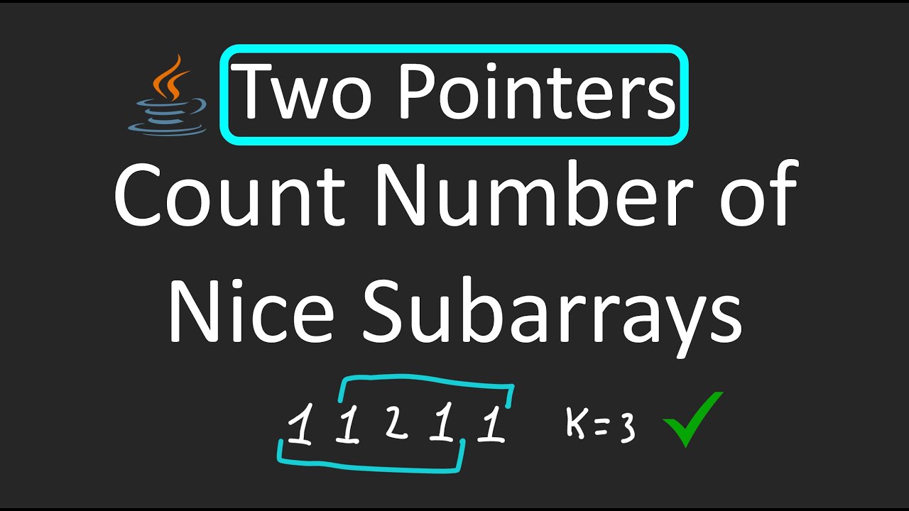 LeetCode - 1248. Count Number of Nice Subarrays | Two Pointers Technique | Java