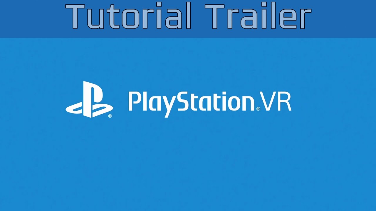 PlayStation VR - Set Up Tutorial [HD 1080P]