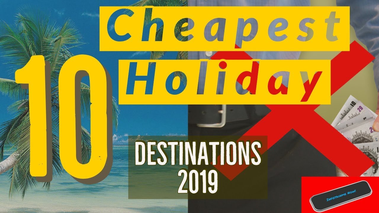 Top 10 Cheapest Travel Destinations 2019