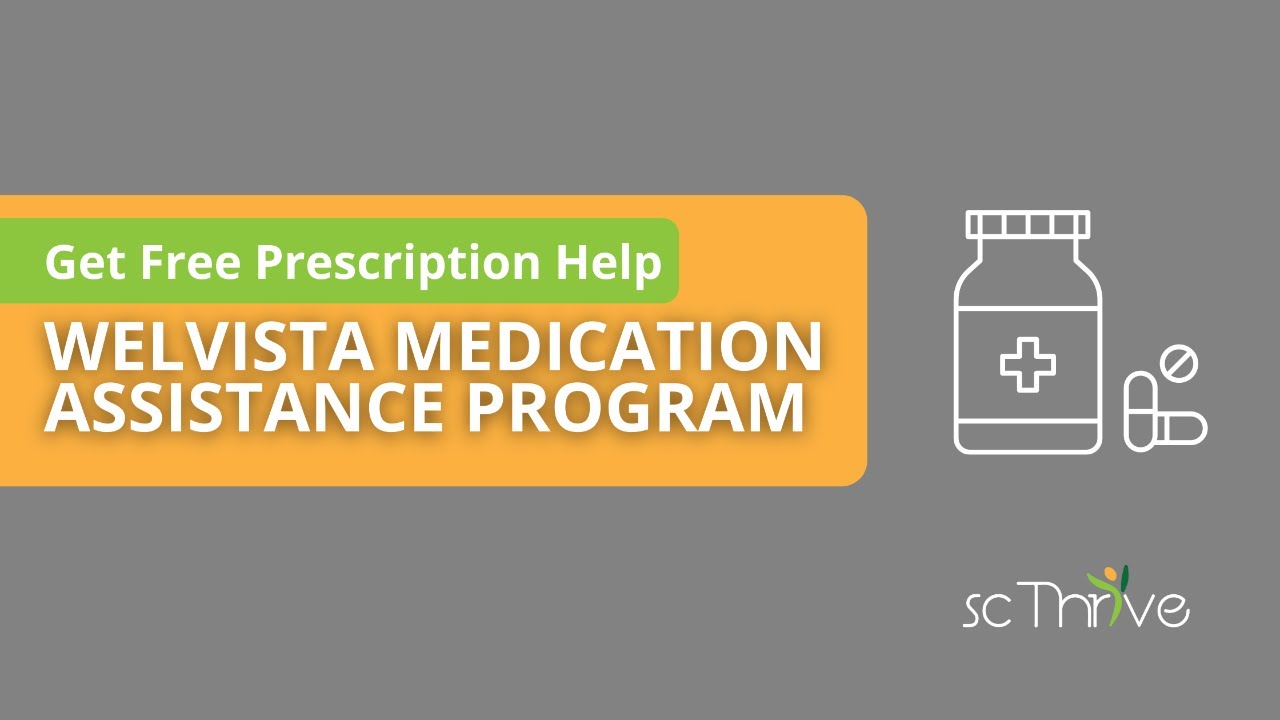 Get Free Prescription Help With The Welvista Medication Assistance Program