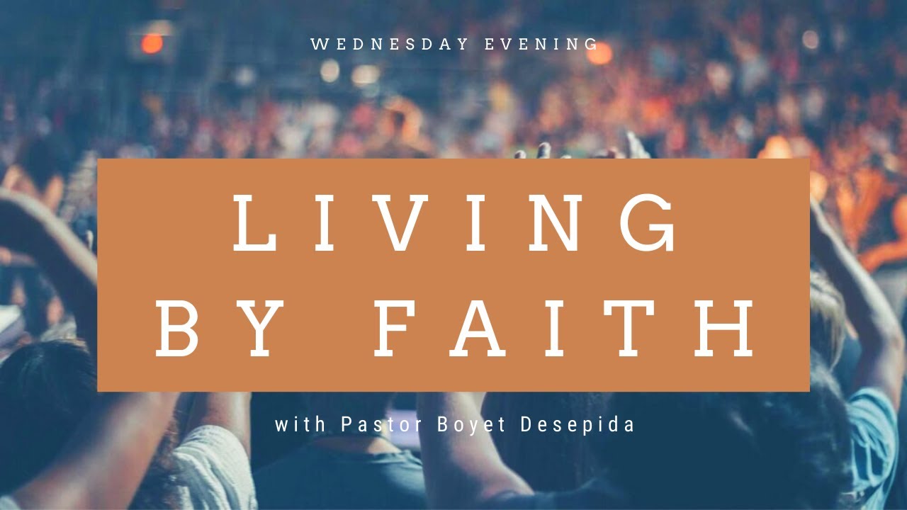 Living By Faith with Boyet Desepida