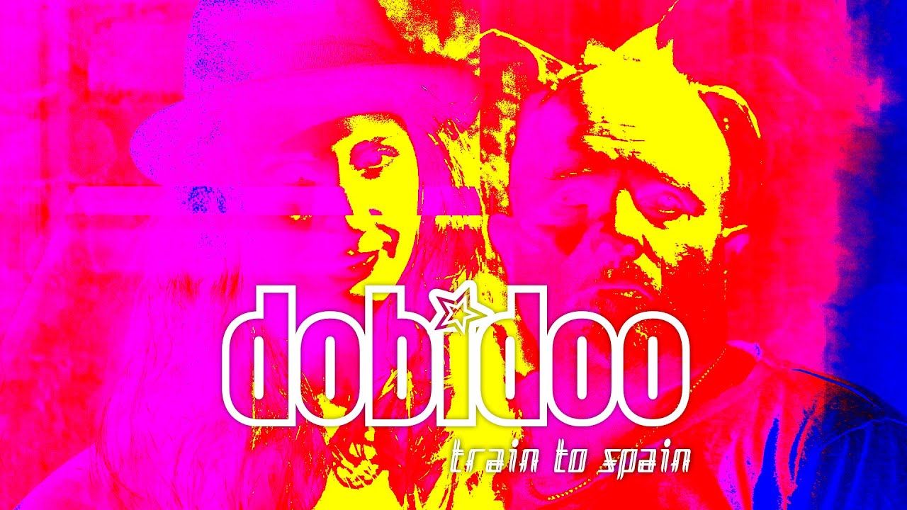 Train To Spain - Dobidoo // OFFICIAL VIDEO 2022