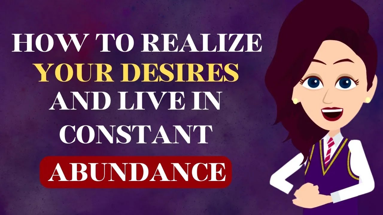 How to Realize Your Desires and Live in Constant Abundance  🌀💫 Abraham Hicks 2024