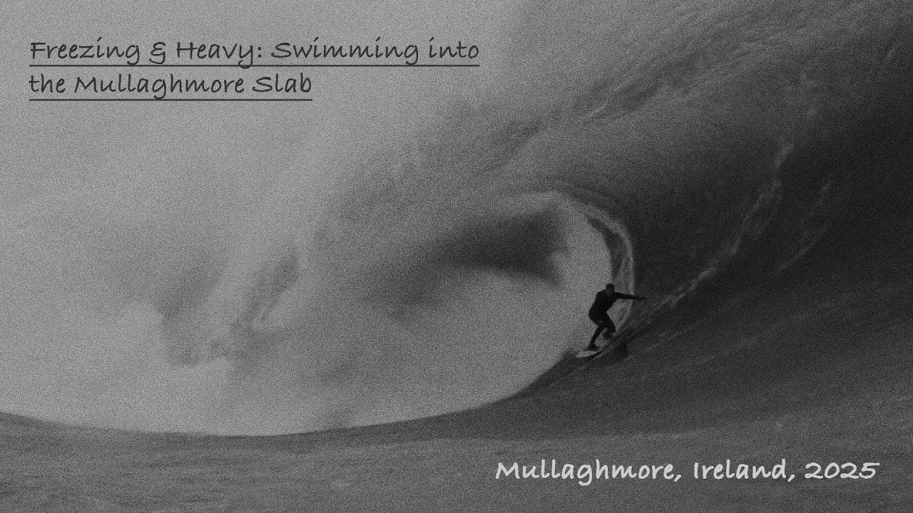 Freezing & Heavy: Swimming into the Mullaghmore Slab.