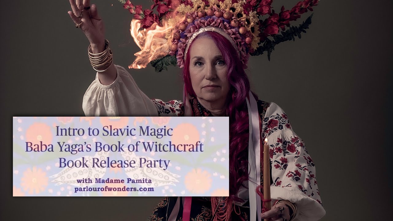 Intro to Slavic Magic and Baba Yaga's Book of Witchcraft Book Release Party
