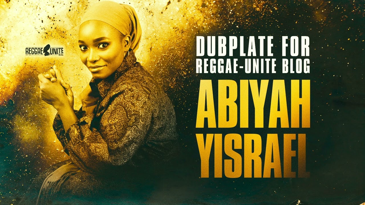AbiYah Yisrael-Chanting-Dubplate for Reggae-Unite Blog-2025.