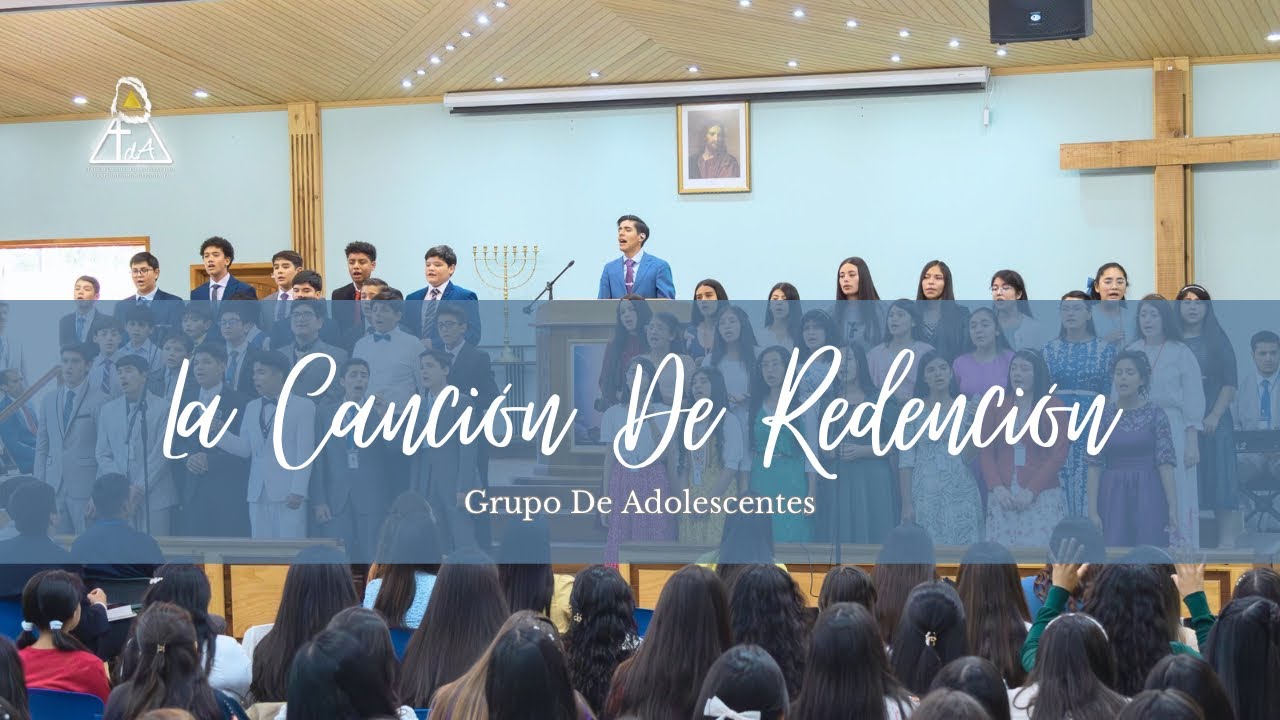 La Canción De Redención - Grupo de adolescentes - Tabernáculo De Adoración 