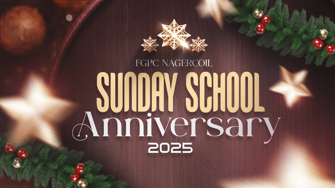 SUNDAY SCHOOL ANNIVERSARY - 2025 | (25-12-2025) FGPC NAGERCOIL