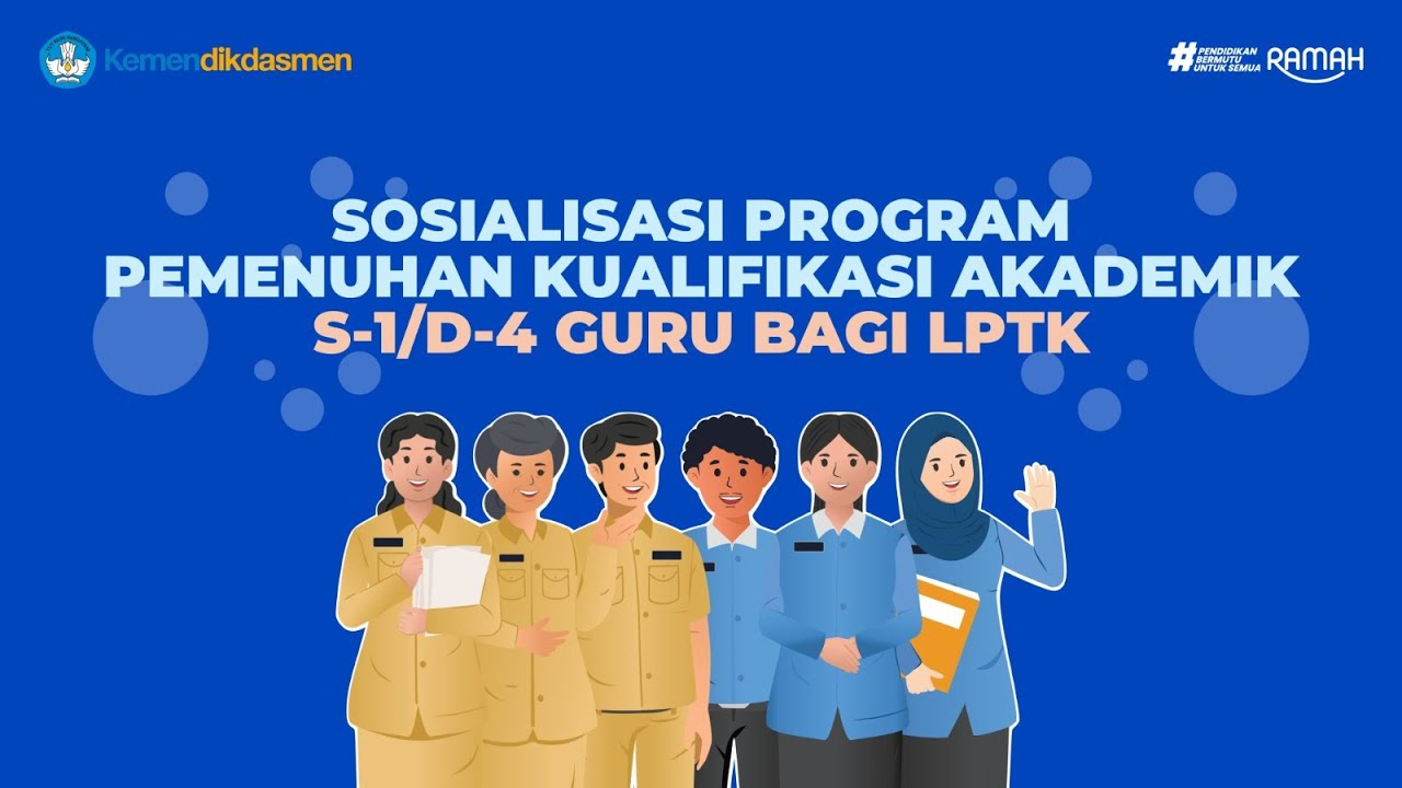 Sosialisasi Program Pemenuhan Kualifikasi Akademik S1/D4 Guru Bagi LPTK