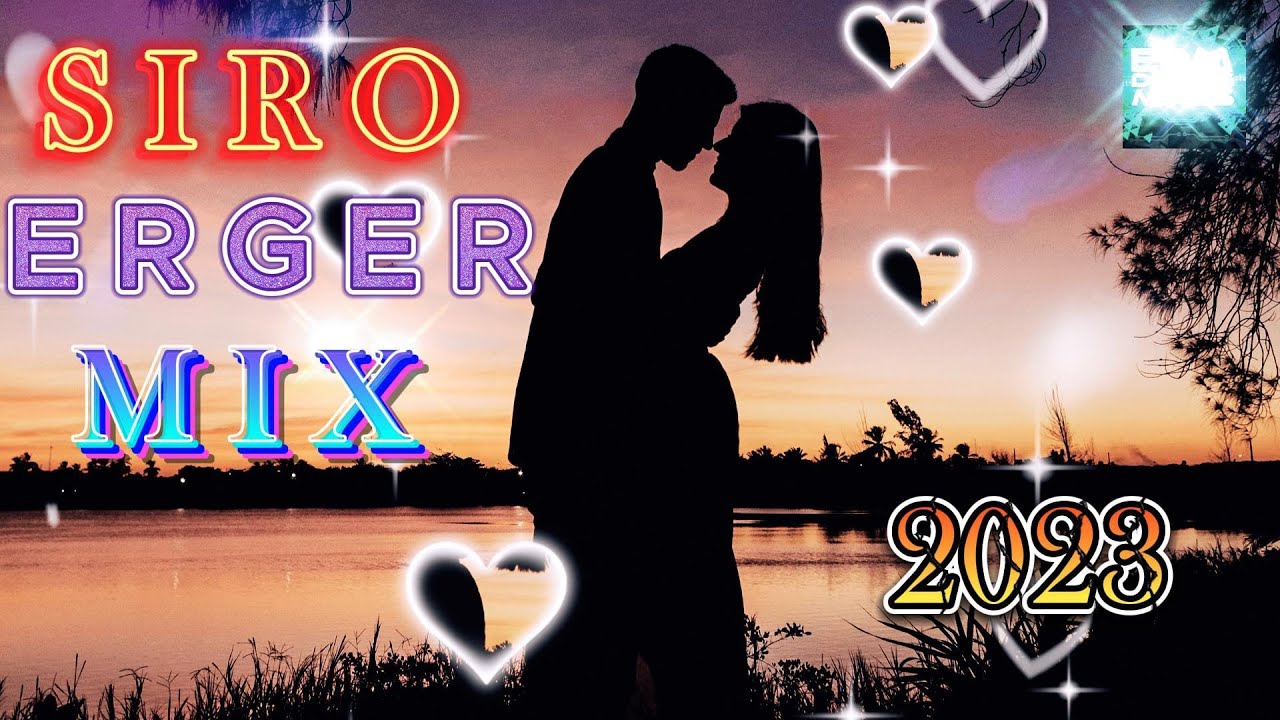 Siro ergeri  mix /Սիրո երգերի հավաքածու 2023