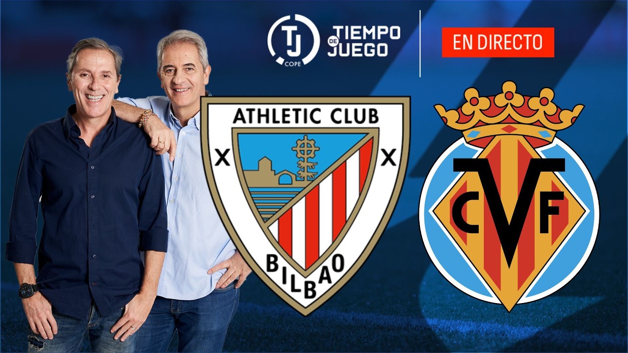 ATHLETIC CLUB VS VILLARREAL EN DIRECTO |  LALIGA | TIEMPO DE JUEGO COPE | EN VIVO