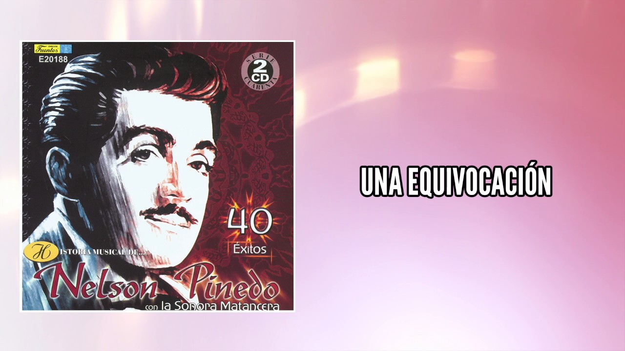 Una equivocación - Nelson Pinedo / Discos Fuentes