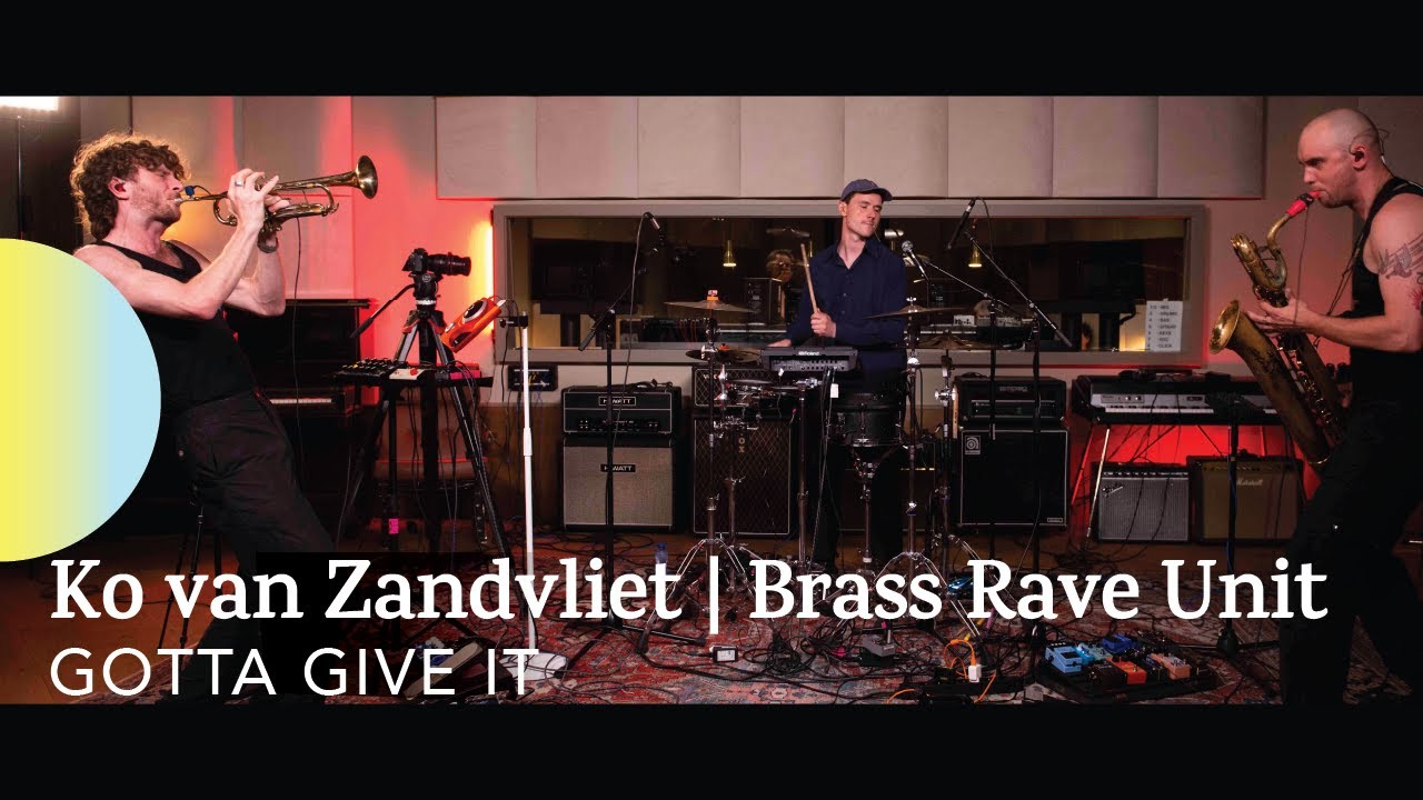 humble heroes | ko zandvliet/brass rave unit | gotta give it